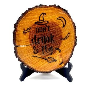 🌙 Rustic Wood Slice Pyrography Halloween Plaque “Don’t Drink & Fly” - 7” Witchy